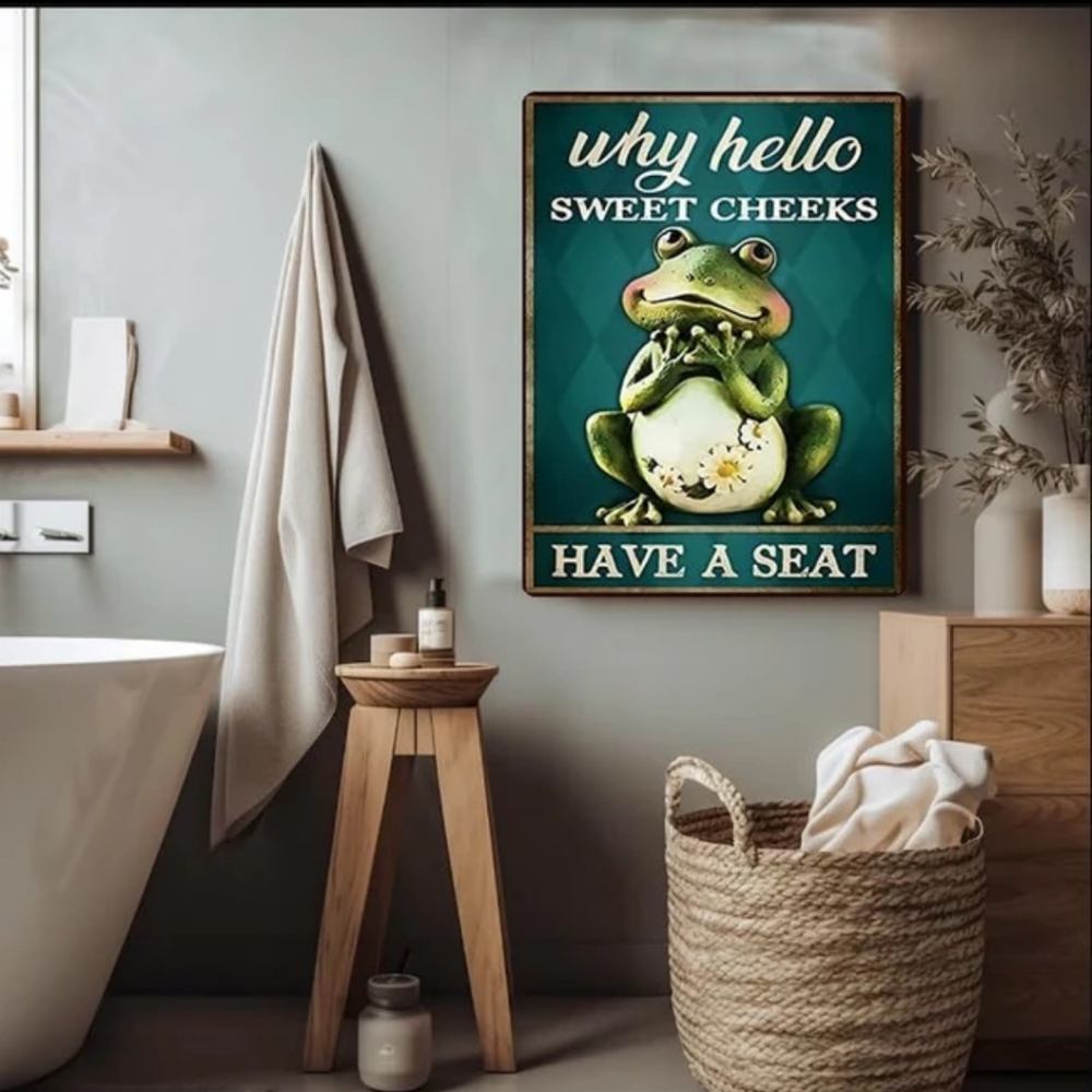 Funny Frog Tin Metal Poster Sign. - Why Hello Sweet Cheeks Have a Seat .